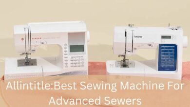 AllintitleBest Sewing Machine For Advanced Sewers