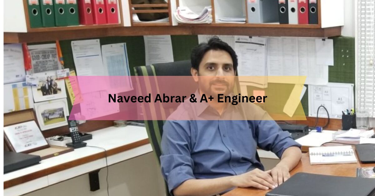 Naveed Abrar & A+ Engineer