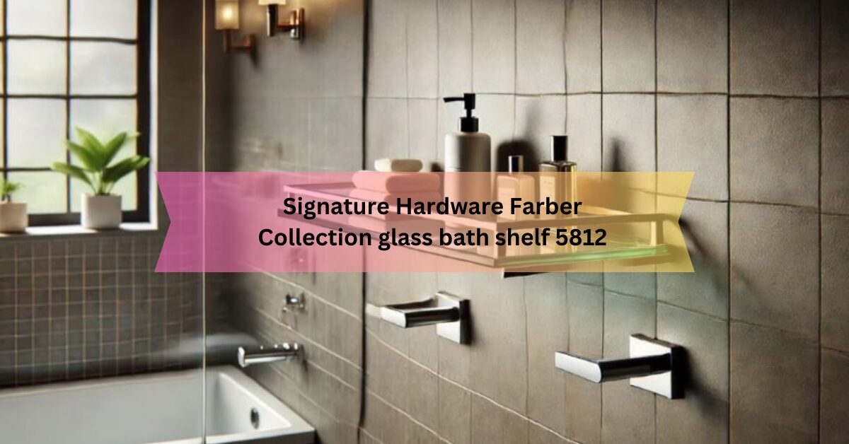 Signature Hardware Farber Collection glass bath shelf 5812