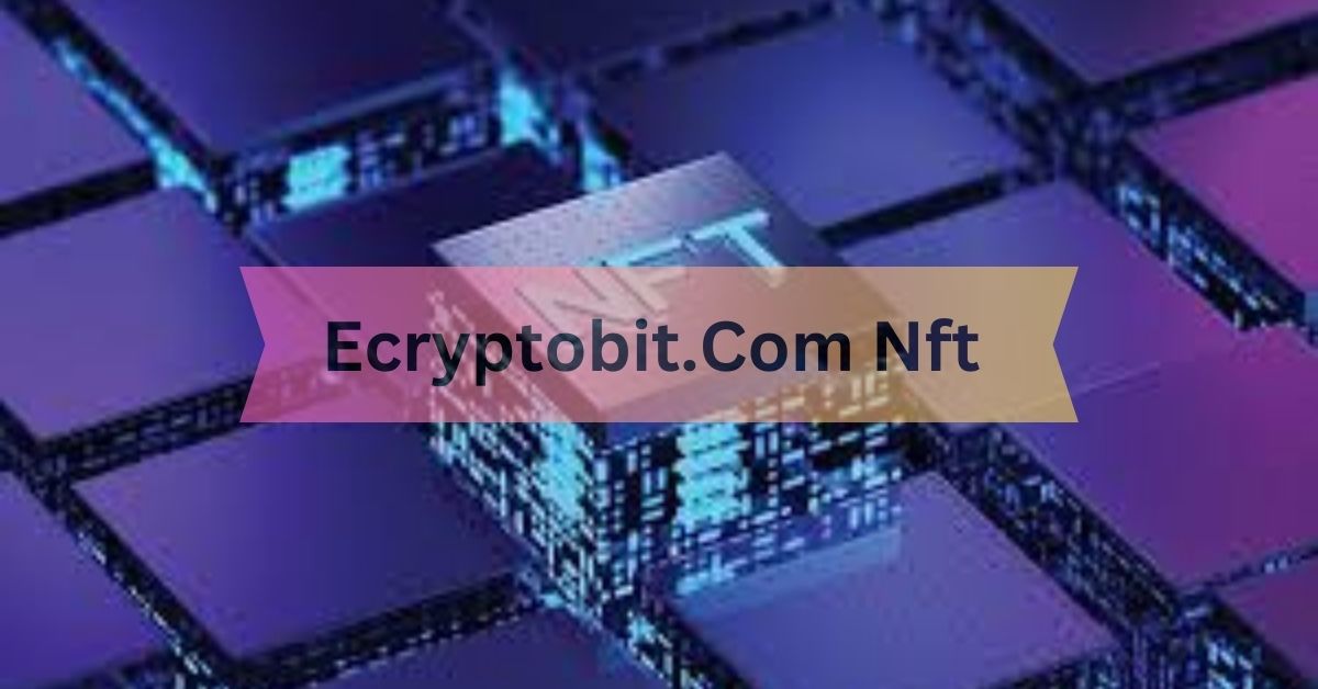 Ecryptobit.Com Nft