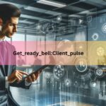Get_ready_bell:Client_pulse