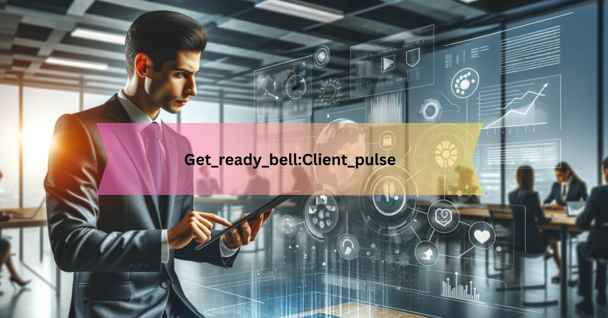 Get_ready_bell:Client_pulse